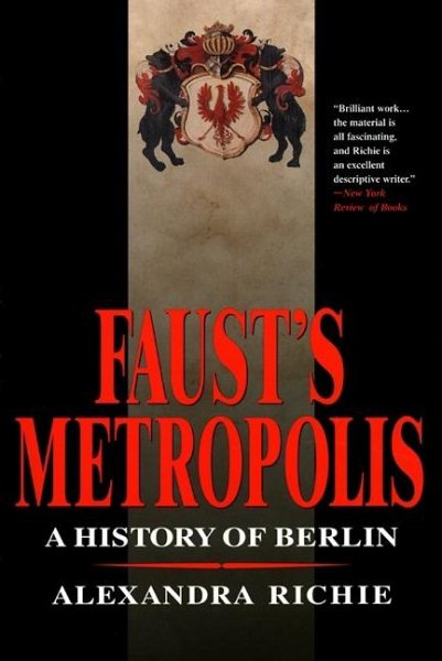 Faust's Metropolis: A History of Berlin cover