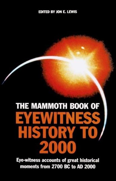 The Mammoth Book of Eyewitness History to 2000 (Mammoth Books) cover