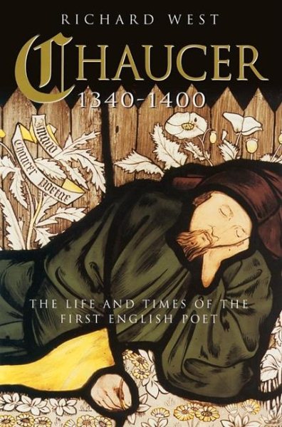 Chaucer: 1340-1400: The Life and Times of the First English Poet cover