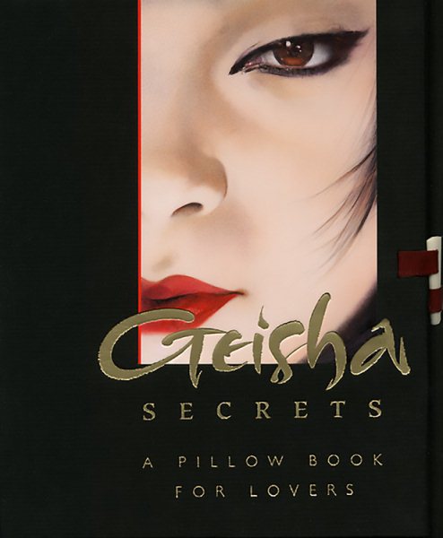 Geisha Secrets: A Pillow Book for Lovers cover
