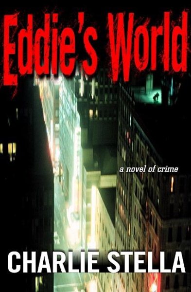 Eddie's World: A Novel of Crime cover
