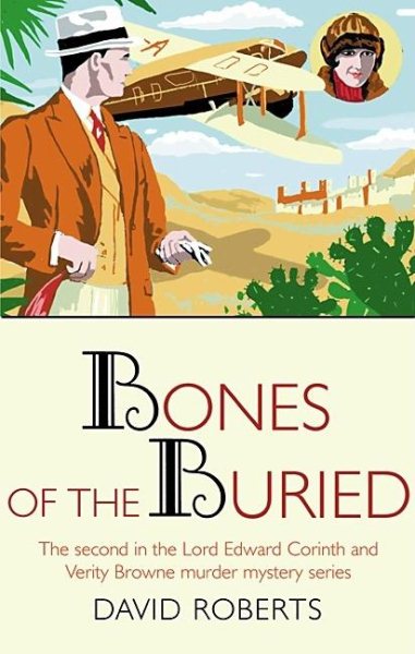 The Bones of the Buried: The Second in the Lord Edward Corinth and Verity Browne Murder Mystery series cover