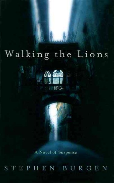 Walking the Lions: A Novel of Suspense cover