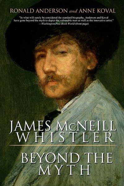 James McNeill Whistler: Beyond the Myth cover