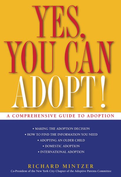 Yes, You Can Adopt!: A Comprehensive Guide to Adoption cover