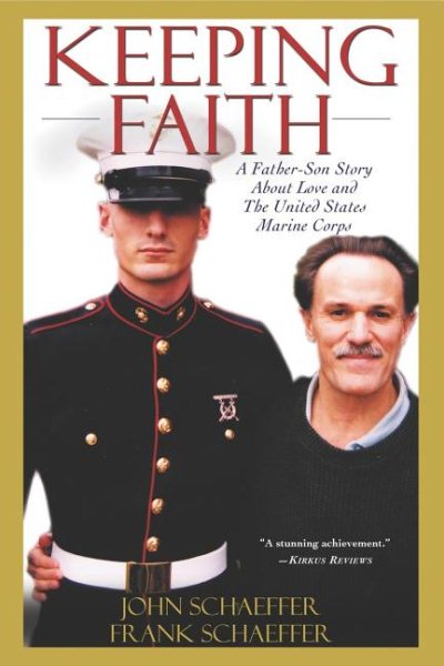 Keeping Faith: A Father-Son Story About Love and the United States Marine Corps cover