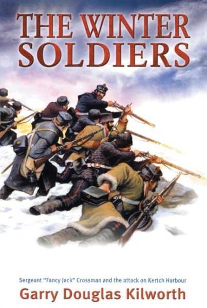 The Winter Soldiers: Sergeant 'Fancy Jack' Crossman and the Attack on Kertch Harbour cover
