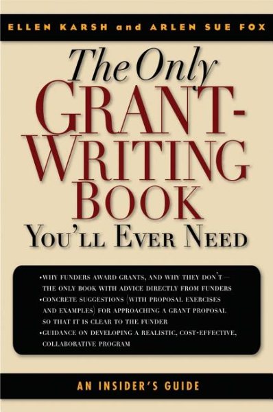 The Only Grant-Writing Book You'll Ever Need: Top Grant Writers and Grant Givers Share Their Secrets! cover