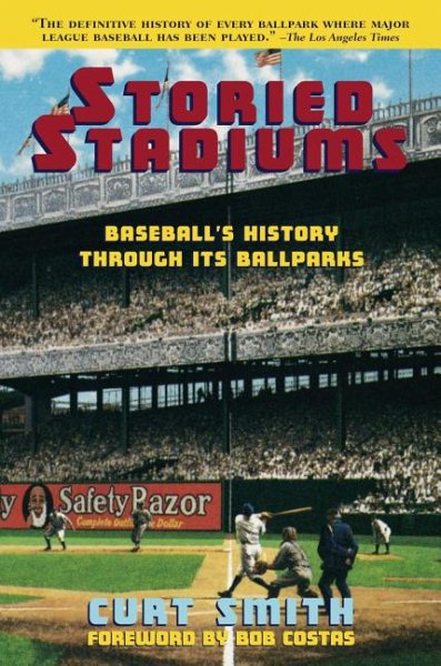 Storied Stadiums: Baseball's History Through Its Ballparks cover
