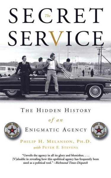 The Secret Service: The Hidden History of an Enigmatic Agency cover