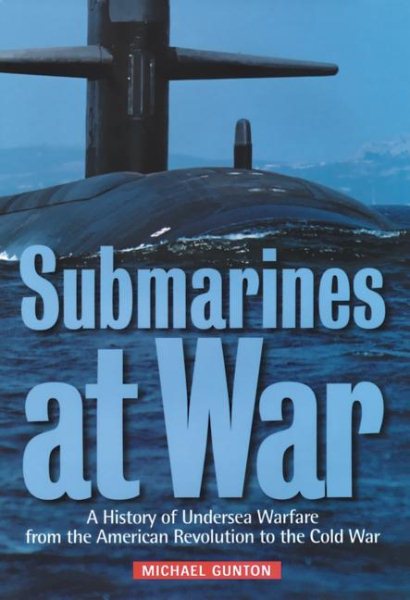 Submarines at War: A History of Undersea Warfare cover
