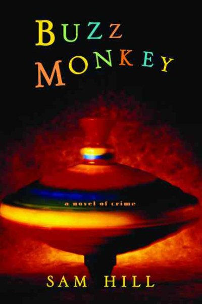 Buzz Monkey: A Novel of Crime cover
