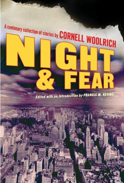 Night and Fear: A Centenary Collection of Stories by Cornell Woolrich (Otto Penzler Book) cover