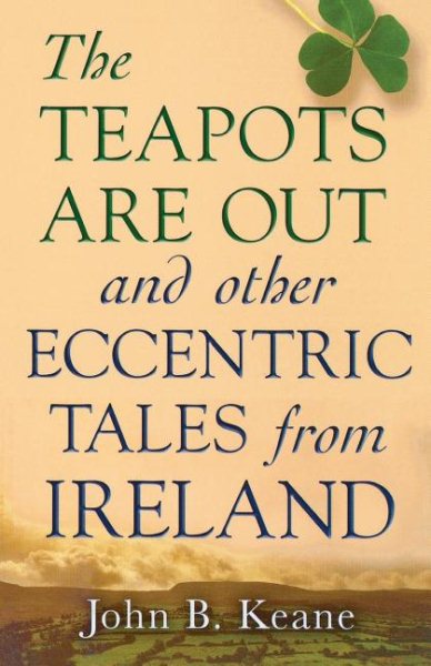 The Teapots Are Out and Other Eccentric Tales from Ireland cover