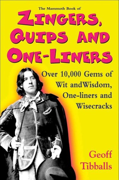 The Mammoth Book of Zingers, Quips, and One-Liners: Over 8,000 cover