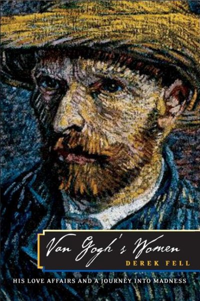 Van Gogh's Women: His Love Affairs and a Journey into Madness cover