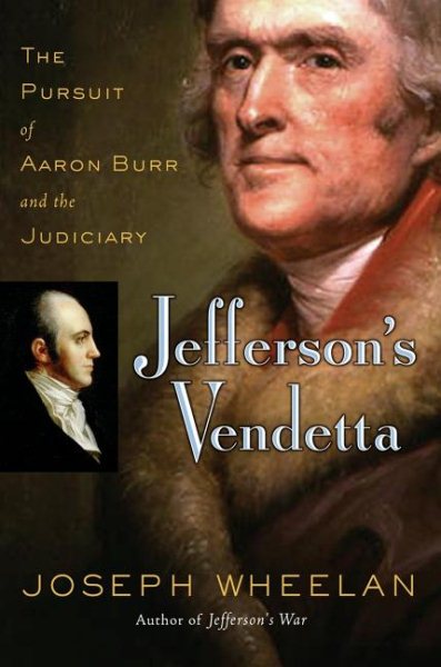 Jefferson's Vendetta: The Pursuit of Aaron Burr and the Judiciary cover