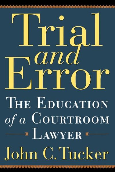 Trial and Error: The Education of a Courtroom Lawyer cover
