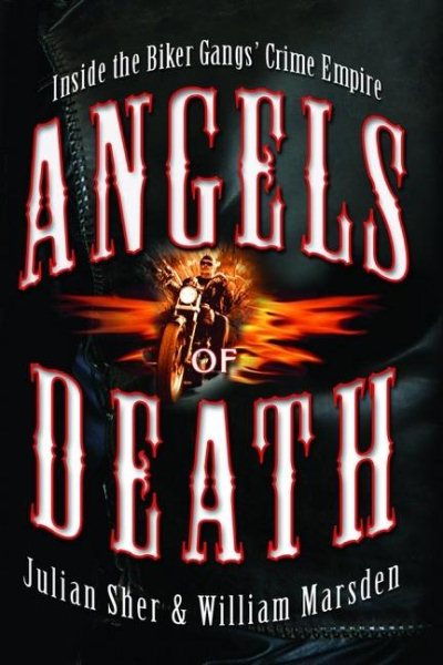 Angels of Death: Inside the Biker Gangs' Crime Empire cover