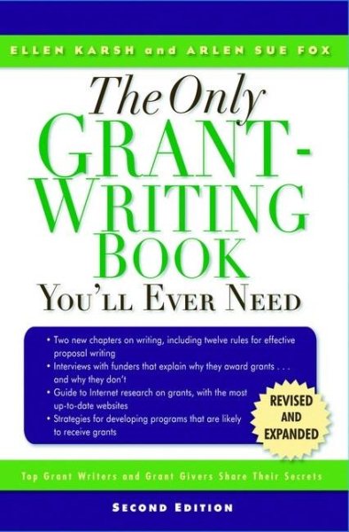The Only Grant-Writing Book You'll Ever Need: Top Grant Writers and Grant Givers Share Their Secrets cover