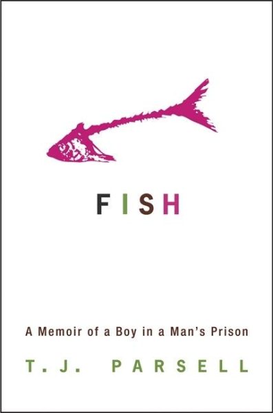 Fish: A Memoir of a Boy in a Man's Prison cover