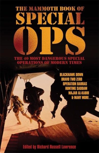 The Mammoth Book of Special Ops: The 40 Most Dangerous Special Operations of Modern Times (Mammoth Books) cover