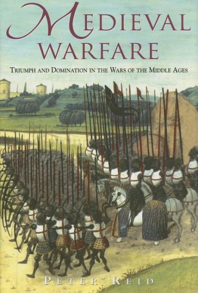 Medieval Warfare: Triumph & Domination In The Wars Of The Middle Ages cover