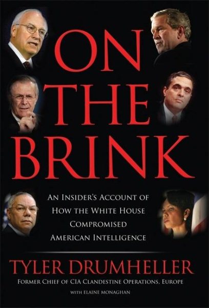 On the Brink: An Insider's Account of How the White House Compromised American Intelligence cover