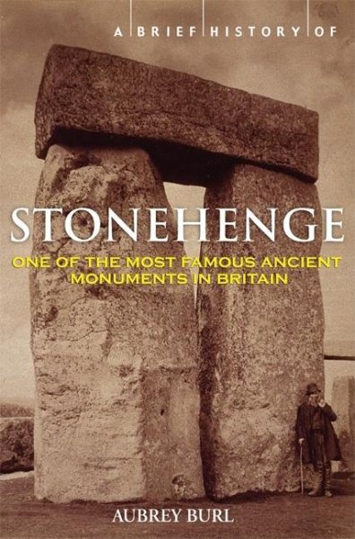 A Brief History of Stonehenge: One of the Most Famous Ancient Monuments in Britain cover