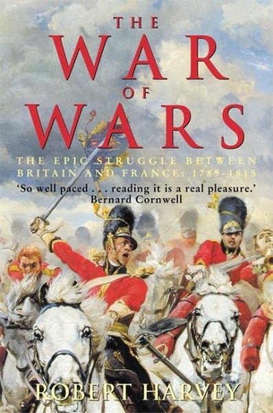 The War of Wars: The Epic Struggle Between Britain and France, 1789-1815 cover