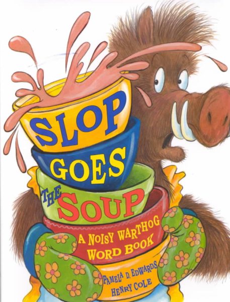 Slop Goes the Soup: A Noisy Warthog Word Book cover
