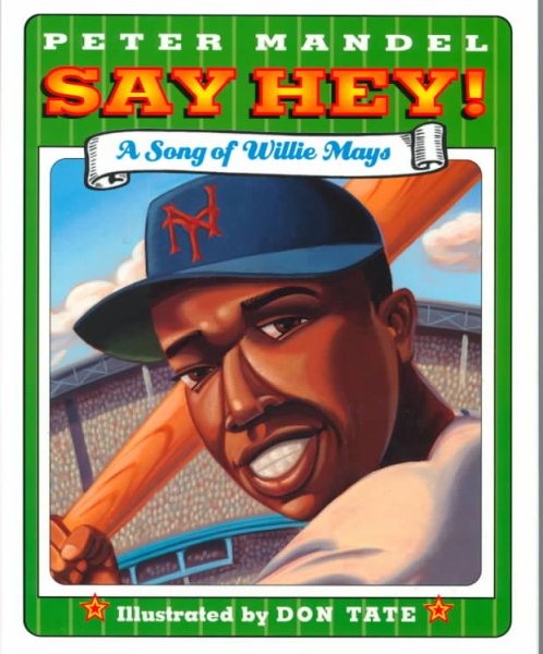 Say Hey!: A Song of Willie Mays cover
