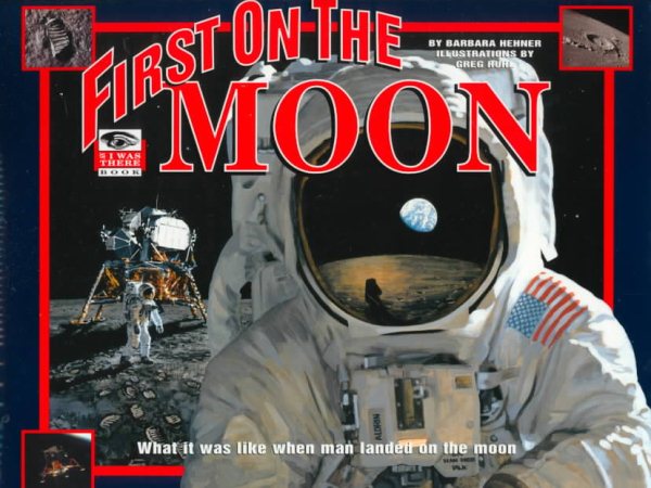First on the Moon (An I Was There Book) cover