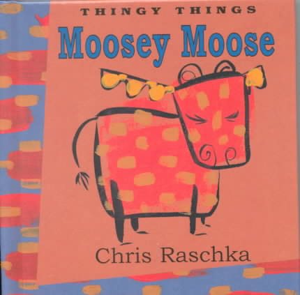 Moosey Moose (Thingy Things)