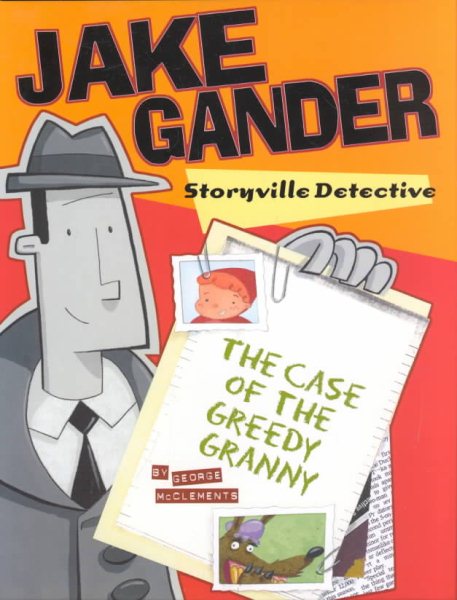 Jake Gander, Storyville Detective: The Case of the Greedy Granny cover