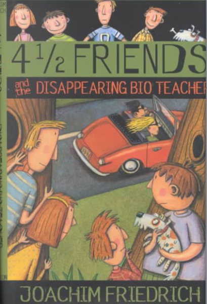 4 1/2 Friends and the Disappearing Bio Teacher (4 1/2 Friends Mysteries, 2) cover