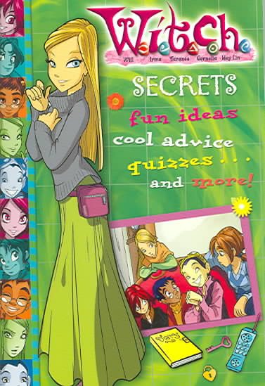 W.i.t.c.h.: Secrets (Fun Ideas, Cool Advice, Quizzes and More!) cover