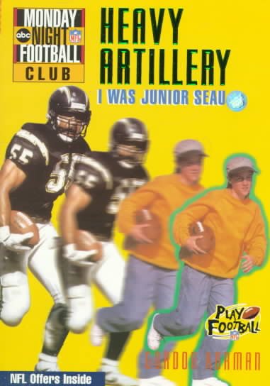 NFL Monday Night Football Club: Heavy Artillery - Book #4: I Was Junior Seau cover