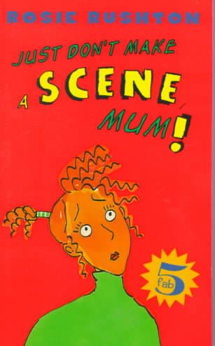 Fab Five: Don't Make a Scene, Mum - Book #1 (FAB 5)