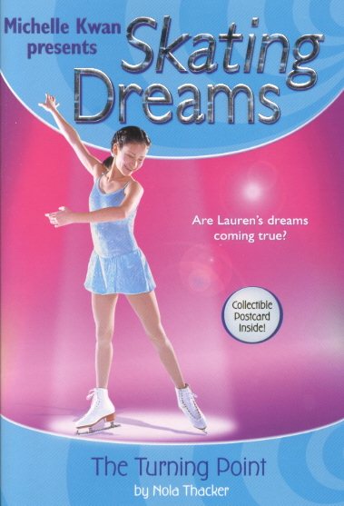Skating Dreams #1: The Turning Point: Skating Dreams: The Turning Point - Book #1: Michelle Kwan Presents (Michelle Kwan Paperback Series, 1) cover