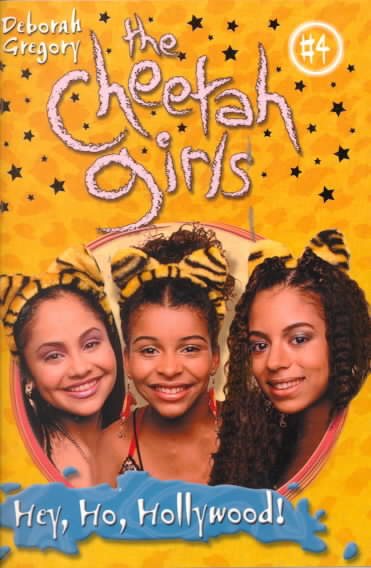 Cheetah Girls, The: Hey, Ho, Hollywood - Book #4 cover