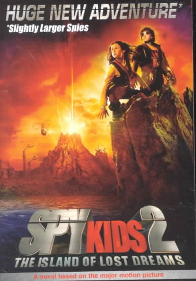 Spy Kids 2: The Island of Lost Dreams: The Official Movie Storybook - Junior Novel cover