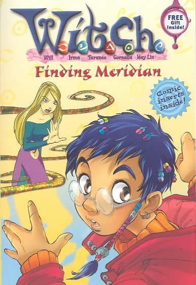 W.I.T.C.H. Chapter Book: Finding Meridian - Book #3 cover