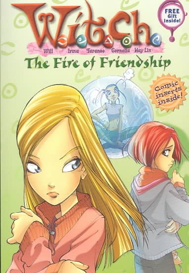 Fire of Friendship (W.I.T.C.H. Chapter Book, No. 4) cover