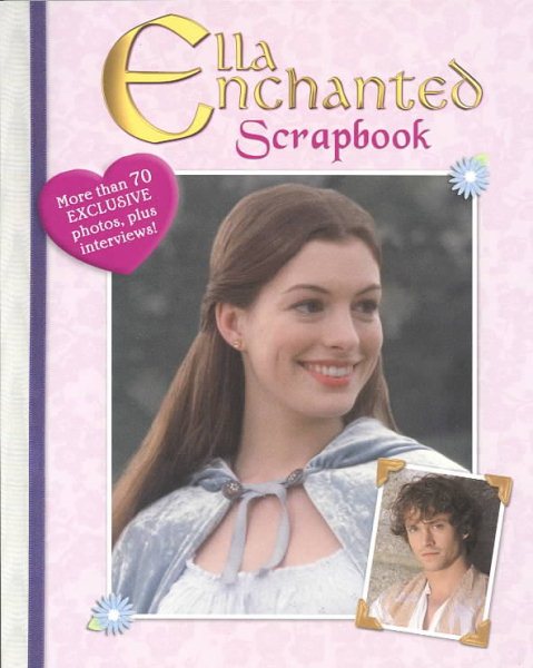 Ella Enchanted Scrapbook: Movie Tie-In