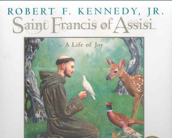 Saint Francis of Assisi: A Life of Joy