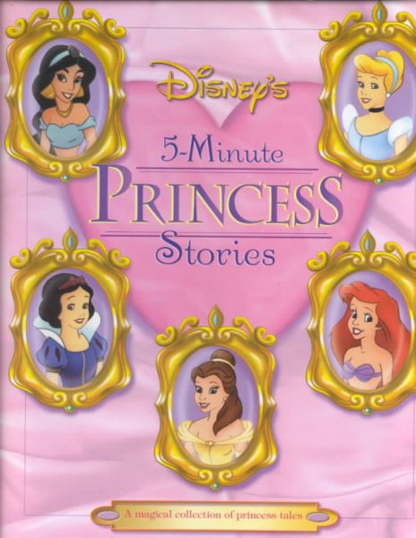 Disney's 5 Minute Princess Stories (Disney's Princess Backlist) cover