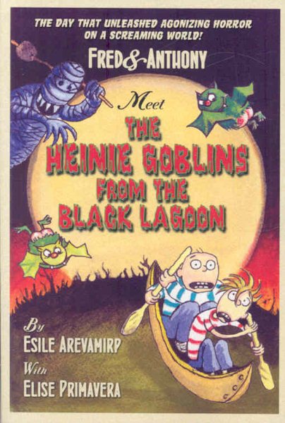 Fred & Anthony Meet the Heinie Goblins from the Black Lagoon (Fred and Anthony) cover