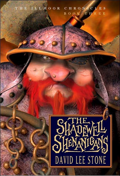 Illmore Chronicles,The: The Shadewell Shenangans - Book Three (Illmoor Chronicles) cover