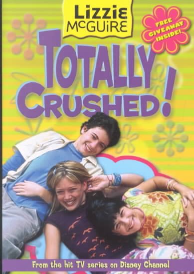 Totally Crushed! (Lizzie McGuire, No. 2) cover